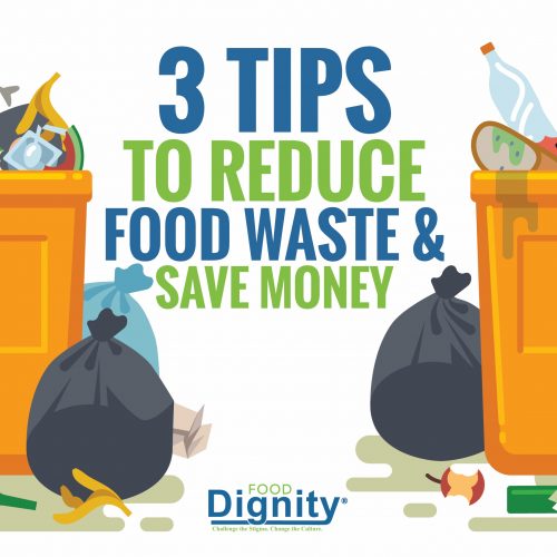 3 Ways to Reduce Food Waste & Save Money
